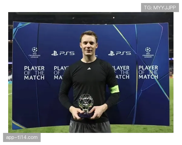 诺伊尔完成职业生涯第150场欧冠比赛,创门将出场纪录 诺伊尔完成职业生涯第150场欧冠比赛,创门将出场纪录